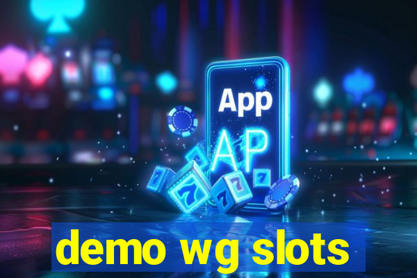 demo wg slots